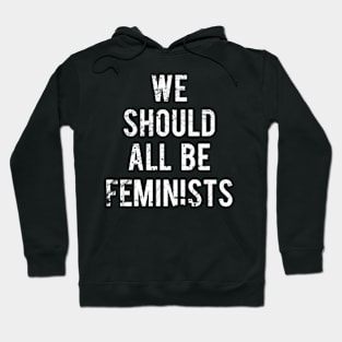 Official We Should All Be Feminist Hoodie